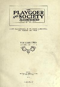 The Playgoer and Society Illustrated - Volume Two - 1910 - Frontispiece